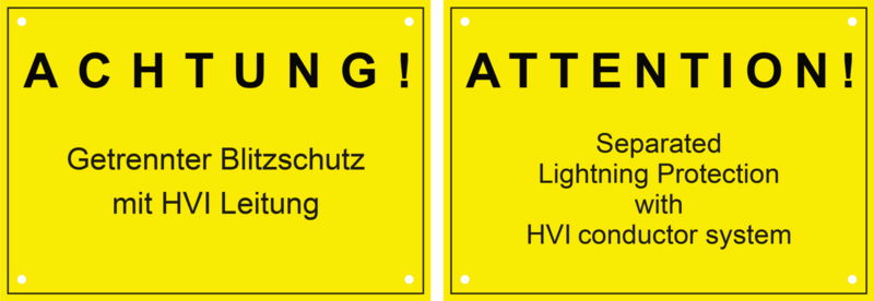 Hinweisschild  ACHTUNG!  Getrennter Blitzschutz m. HVI-Leitung