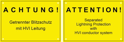 Hinweisschild  ACHTUNG!  Getrennter Blitzschutz m. HVI-Leitung