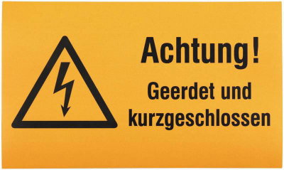 WuH-Schild  Achtung! Geerdet und kurz- geschlossen!  Werkstoff: Magnetfolie Ersatz fuer Art.Nr. 700035