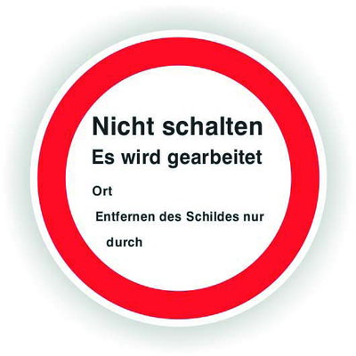 Verbotszeichen Nicht Schalten Es wird gearbeitet! , 200mm Durchmesser