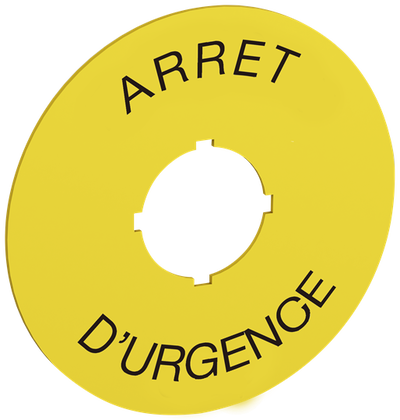 70 mm diameter legend plate for emergency stop. Black text on yellow aluminum with text: ARRET D'URGENCE Legend Plate
