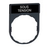 Harmony XB4, Legend holder 30 x 40 mm, plastic, with legend 8 x 27 mm, marked SOUS TENSION